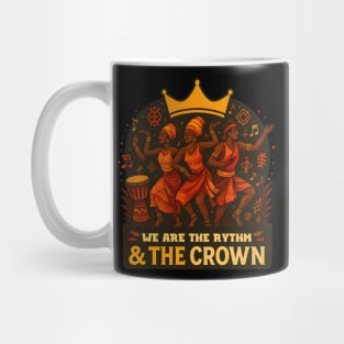 We Are The Rhythm & The Crown Mug